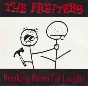 The Fighters - Breaking Bones For Laughs