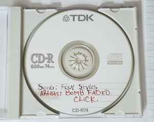 Bomb Faded Click – Foul Styles (Demo) (1999, Demo, CDr) - Discogs