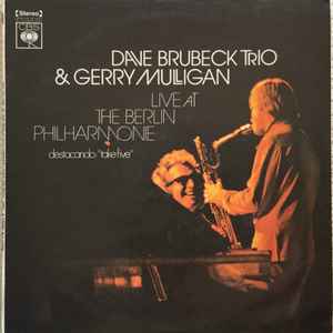 The Dave Brubeck Trio Featuring Gerry Mulligan - Live At The Berlin Philharmonie album cover