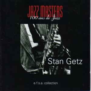 Stan Getz - Jazz Masters (100 Ans De Jazz)