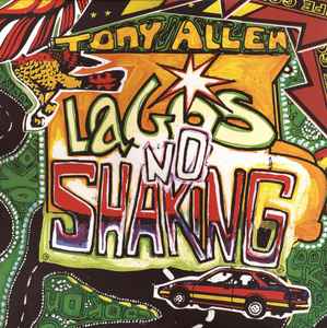 Lagos No Shaking - Tony Allen