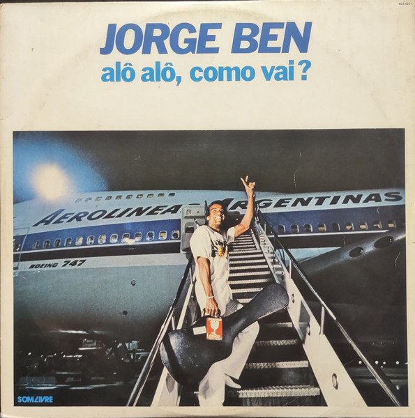 Jorge Ben – Alô Alô, Como Vai? (1980, Vinyl) - Discogs