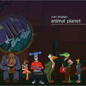 Yuri Shulgin - Animal Planet album cover