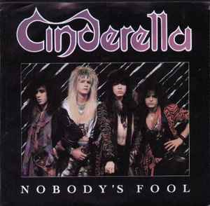 Cinderella (3) - Nobody's Fool / Push, Push