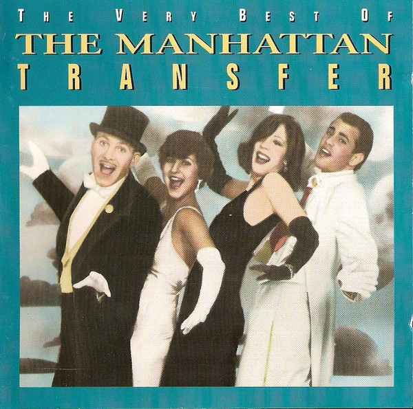 The Manhattan Transfer - The Very Best Of The Manhattan Transfer 