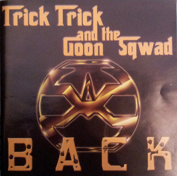 Trick Trick And The Goon Sqwad – Back (2003, CD) - Discogs