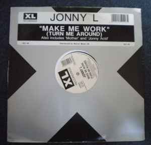 Jonny L - Make Me Work (Turn Me Around) album cover