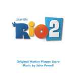 Cover of Rio 2 (Original Motion Picture Score), 2014, CD
