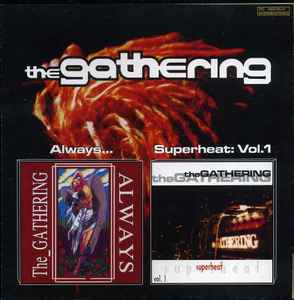 The Gathering - Always... / Superheat: Vol. 1 album cover