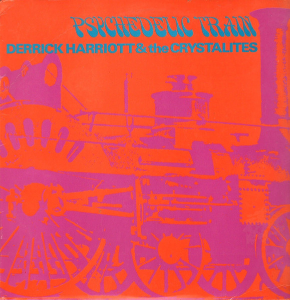 Derrick Harriott & The Crystalites – Psychedelic Train (1970