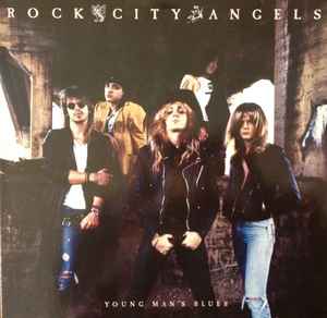 Rock City Angels – Young Man's Blues (1988, Gatefold, Vinyl) - Discogs