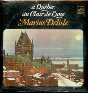 Marius Delisle - À Québec Au Clair De Lune album cover