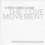 A Tribe Called Quest - The Love Movement | Releases | Discogs