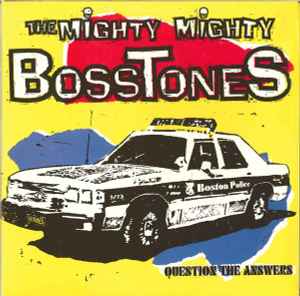 The Mighty Mighty Bosstones - Question The Answers album cover