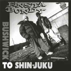 Bushwick To Shin-Juku - Finsta Bundy