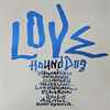 Hound Dog (2) - Love