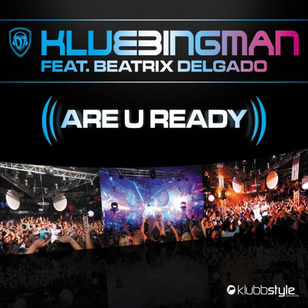 baixar álbum DJ Klubbingman Feat Beatrix Delgado - Are U Ready