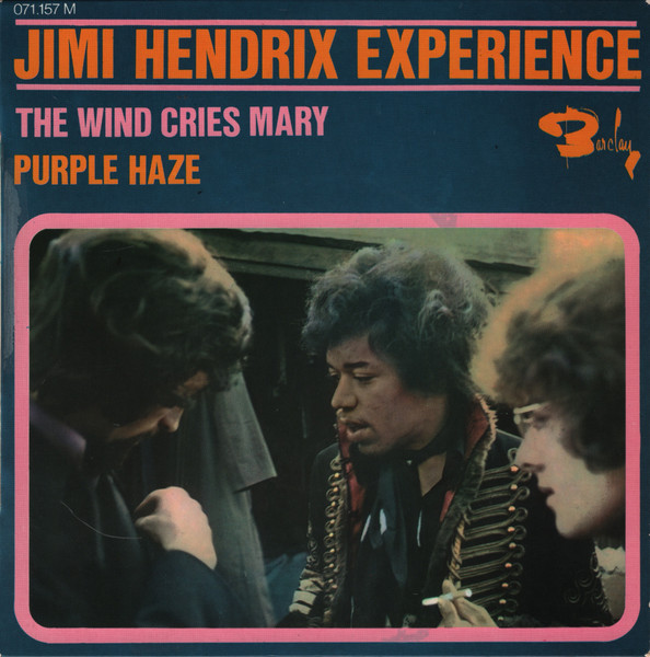 Jimi Hendrix Experience – The Wind Cries Mary / Purple Haze (1967