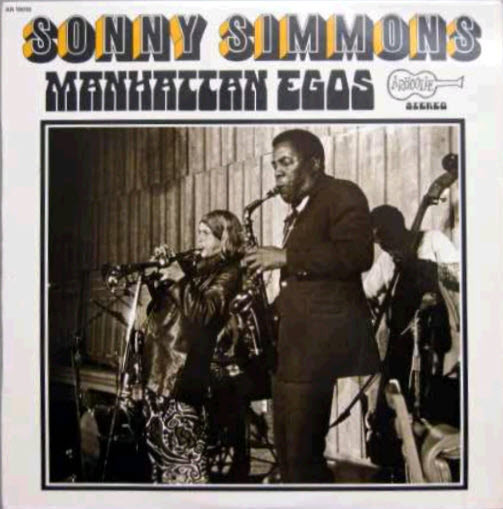 Sonny Simmons – Manhattan Egos (1969, Vinyl) - Discogs