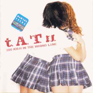200 Km/H In The Wrong Lane - t.A.T.u.