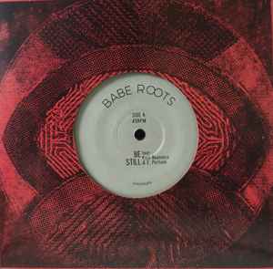 Be Still  - Babe Roots