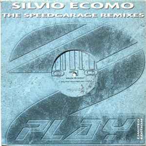 The Speedgarage Remixes - Silvio Ecomo