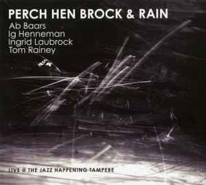Perch Hen Brock & Rain - Live @ The Jazz Happening Tampere