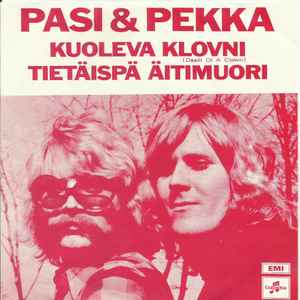 Pasi & Pekka* - Kuoleva Klovni