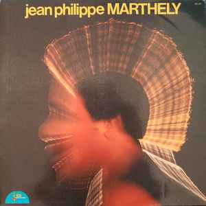 Jean-Philippe Marthely - Jean-Philippe Marthely