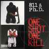 811 & Ph.D. (2) - One Shot One Kill