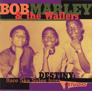 Bob Marley & The Wailers - Destiny: Rare Ska Sides From Studio One album cover