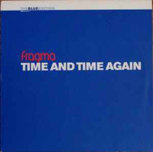 Time And Time Again (The Blue Edition - Vinyl 2) - Fragma