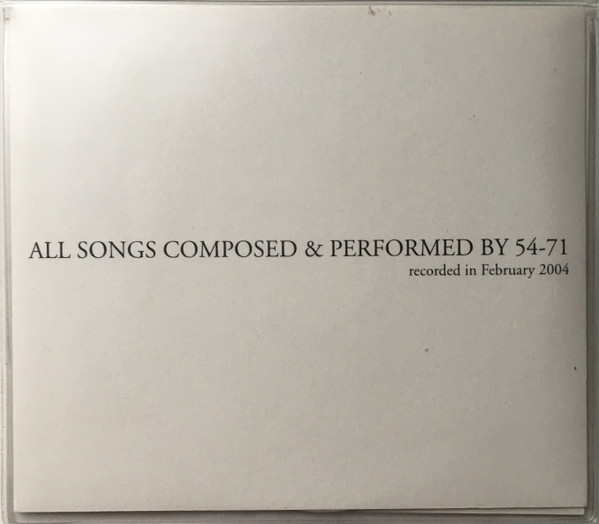 54-71 – All Songs Composed & Performed By 54-71 (2004, CD) - Discogs