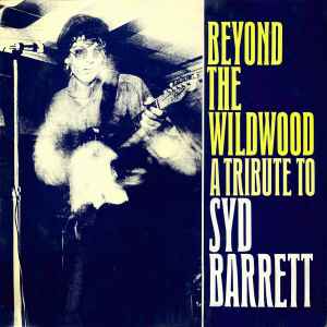 Various - Beyond The Wildwood - A Tribute To Syd Barrett album cover