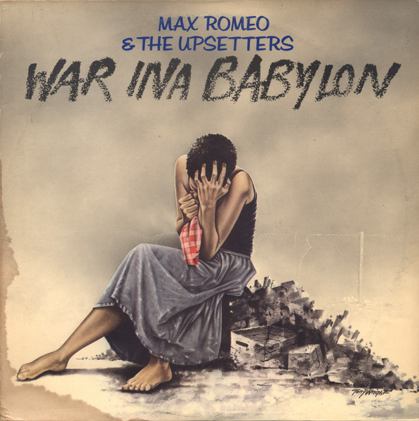 Max Romeo u0026 The Upsetters – War Ina Babylon (Vinyl) - Discogs