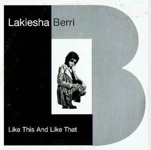 Lakiesha Berri – Like This And Like That (1997, CD) - Discogs