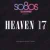 Heaven 17 Curated By Blank & Jones - So80s (Soeighties) Presents Heaven 17