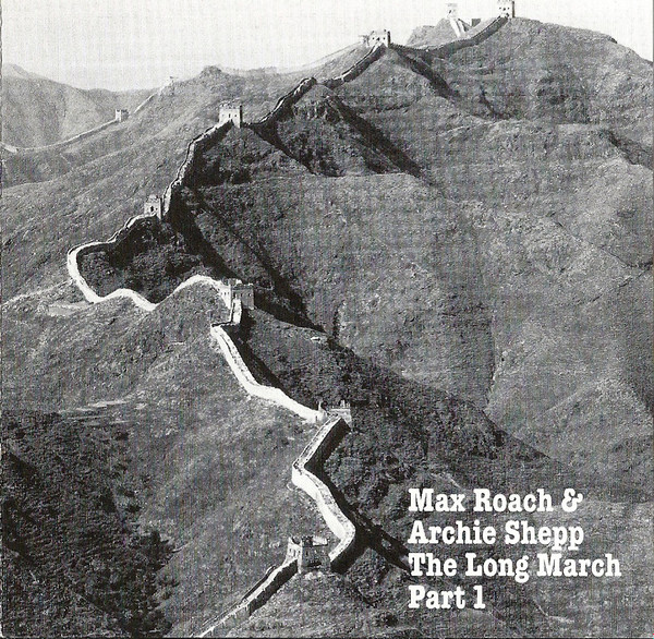 Max Roach Featuring: Archie Shepp – The Long March (1980, Gatefold