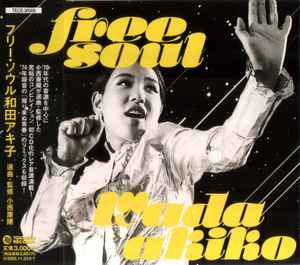 Wada Akiko – Free Soul ~ Wada Akiko (2004, CD) - Discogs