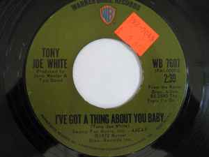 Tony Joe White - I've Got A Thing About You Baby / The Gospel Singer album cover