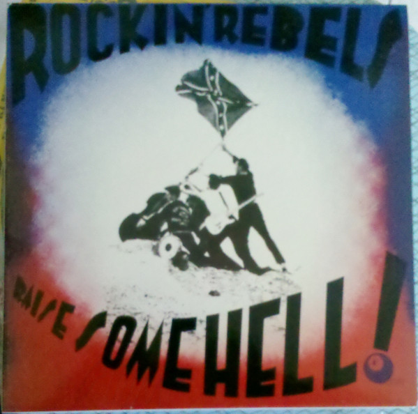 Rockin' Rebels – Raise Some Hell (1983, Vinyl) - Discogs