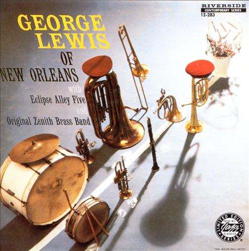  George Lewis: George Lewis Of New Orleans with Eclipse Alley  Five and Original Zenith Brass Band, (1958) Kid Howard, Peter Bocage, Jim  Robinson, Baby Dodds, (Deep groove Blue & Silver Label