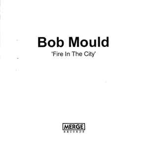 Bob Mould - Fire In The City album cover