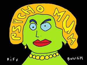 Psycho Mum - Riff Rough album cover
