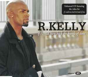 R. Kelly - If I Could Turn Back The Hands Of Time