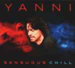 Sensuous Chill / Yanni