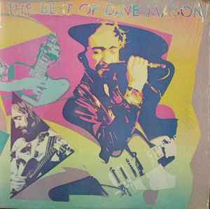 Dave Mason – The Best Of Dave Mason (1981, Vinyl) - Discogs