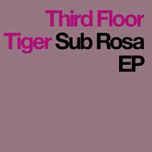 Third Floor Tiger - Sub Rosa EP album cover