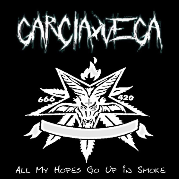 last ned album GARCIAxVEGA - All My Hopes Go Up In Smoke