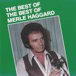 Cover of The Best Of The Best Of Merle Haggard, 1991, CD
